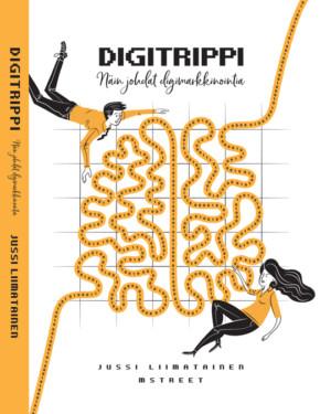 Digitrippi - Näin johdat digimarkkinointia