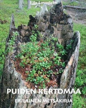 Puiden kertomaa - erilainen metsäkirja
