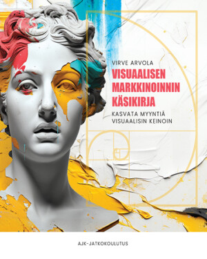 Visuaalisen markkinoinnin käsikirja -Kasvata myyntiä visuaalisin keinoin