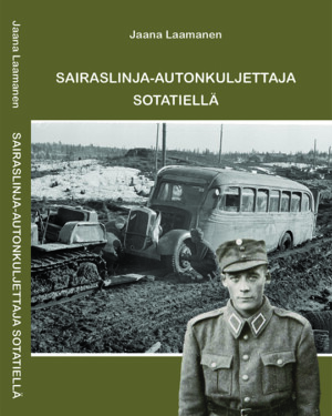 Sairaslinja-autonkuljettaja sotatiellä