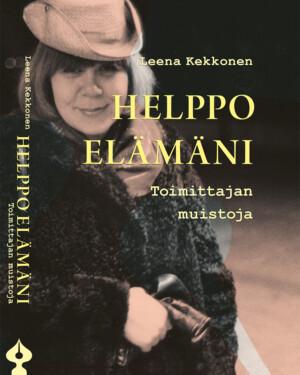 Helppo elämäni. Toimittajan muistoja, Leena Kekkonen