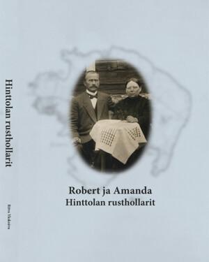 Ritva Ykskoivu, Robert ja Amanda Hinttolan Rusthollarit