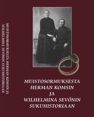 Muistosormuksesta Herman Komsin ja Wilhelmina Sevónin sukukirja